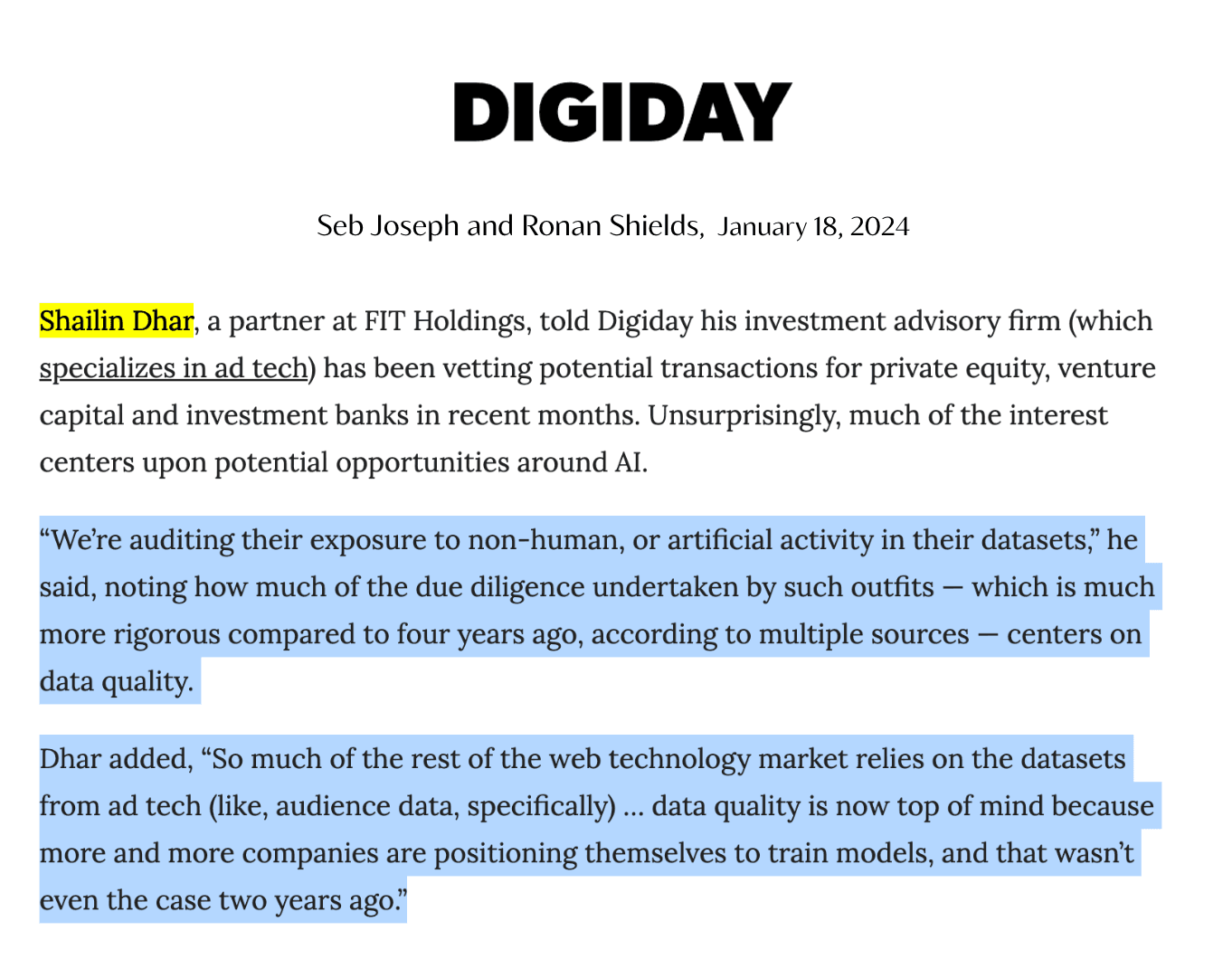 Digiday, January 18, 2024: Shailin Dhar, a partner at FIT Holdings, says his investment advisory firm has been vetting potential transactions and auditing exposure to non-human activity in datasets.